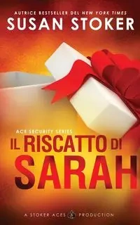 Il riscatto di Sarah - Susan Stoker