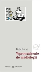 Wprowadzenie do mediologii - Regis Debray