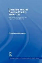 Cossacks and the Russian Empire, 1598-1725 - Witzenrath Christoph