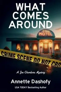 What Comes Around - Annette Dashofy
