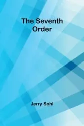 The Seventh Order - Jerry Sohl