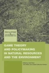 Game Theory and Policy Making in Natural Resources and the Environment - Dinar Ariel