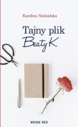 eBook Tajny plik Beaty K. - Karolina Niedzielska epub mobi