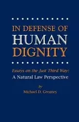 In Defense of Human Dignity - Michael Greaney D