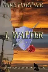 I, Walter - Mike Hartner