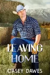 Leaving Home - Casey Dawes