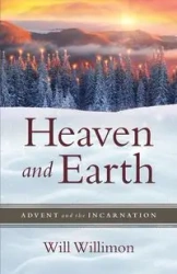 Heaven and Earth - William Willimon H