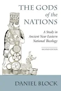 The Gods of the Nations - Daniel I. Block