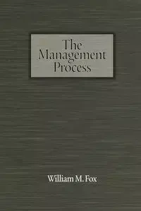 The Management Process - William M. Fox