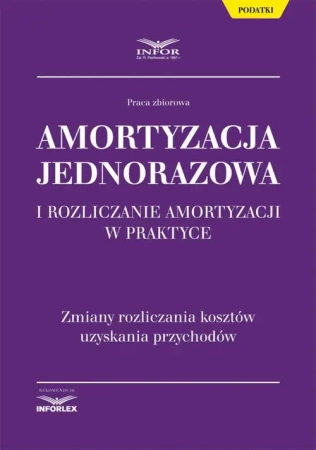 eBook Amortyzacja jednorazowa i rozliczanie amortyzacji w praktyce - Infor Pl
