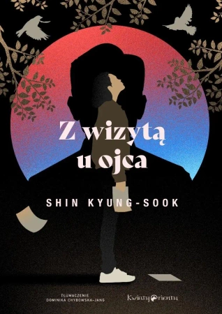 Z wizytą u ojca - Shin Kyung-Sook