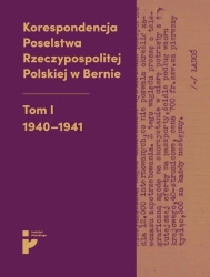 Korespondencja Poselstwa Rzeczypospolitej... T.1 - Aleksandra Kmak-Pamirska, Barbara Świtalska-Starz