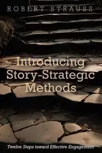 Introducing Story-Strategic Methods - Robert Strauss