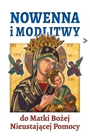 Nowenna i modlitwy do Matki Bożej Nieustającej... - praca zbiorowa