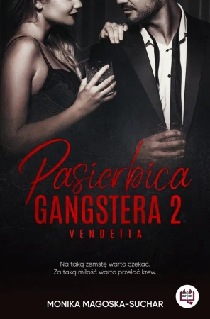 Pasierbica gangstera T.2 Vendetta - Monika Magoska-Suchar, Magda Kawka, Zuzanna Kot