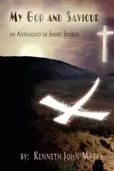 My God and Saviour - Kenneth John Marks