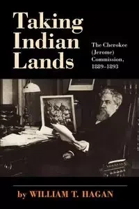 Taking Indian Lands - Hagan William T.