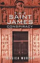 The Saint James Conspiracy - Jessica Murphy