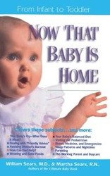 Now That Baby is Home - Sears William M.D .