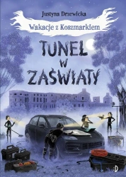 Wakacje z Koszmarkiem T.3 Tunel w zaświaty - Ben Guterson
