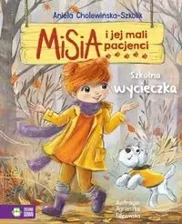 Misia i jej mali pacjenci. Szkolna wycieczka - Aniela Cholewińska-Szkolik, Agnieszka Filipowska