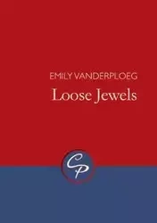 Loose Jewels - Emily Vanderploeg