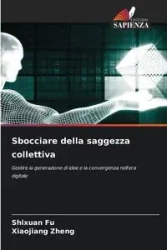 Sbocciare della saggezza collettiva - Fu Shixuan