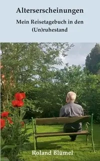 Alterserscheinungen - Roland Blümel