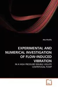 EXPERIMENTAL AND NUMERICAL INVESTIGATION OF FLOW-INDUCED VIBRATION - Khalifa Atia