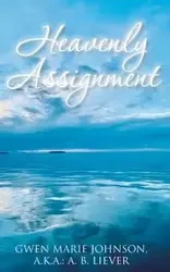Heavenly Assignment - Johnson Gwen Marie