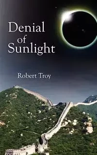 Denial of Sunlight - Troy Robert