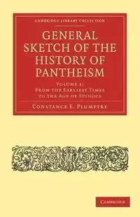 General Sketch of the History of Pantheism - Volume             1 - Constance E. Plumptre