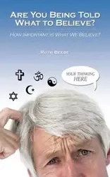 Are You Being Told What to Believe? - Ruth Beebe