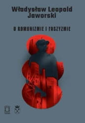 O komunizmie i faszyzmie - Władysław Leopold Jaworski