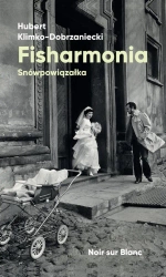 Fisharmonia - Hubert Klimko-Dobrzaniecki, Witold Siemaszkiewicz