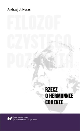 Filozof czystego poznania. Rzecz o Hermannie... - Andrzej J. Noras