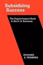Subsidizing Success - Richard E. Feinberg