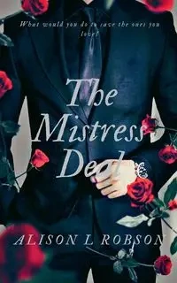The Mistress Deal - Alison Robson L