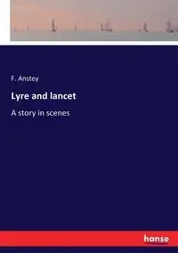 Lyre and lancet - Anstey F.