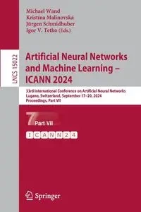 Artificial Neural Networks and Machine Learning - ICANN 2024 - Wand Michael