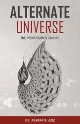 Alternate Universe - Aziz Dr. Ashraf R