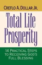 Total Life Prosperity - Dollar Creflo A. Jr.