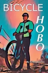 Bicycle Hobo - Robert Downes
