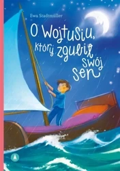 O Wojtusiu, który zgubił swój sen - Ewa Stadtmller
