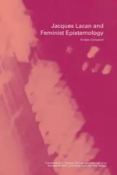 Jacques Lacan and Feminist Epistemology - Kirsten Campbell