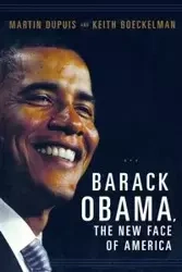 Barack Obama, the New Face of America - Martin Dupuis