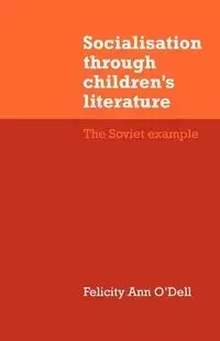 Socialisation Through Children's Literature - Ann O'Dell Felicity