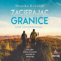 audiobook Zacierając granice - Monika Kroczak