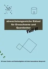Abwechslungsreiche Rätsel für Erwachsene und Querdenker Teil 2 - Richter Carsten