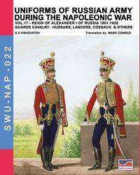 Uniforms of Russian army during the Napoleonic war vol.17 - Viskovatov Aleksandr Vasilevich